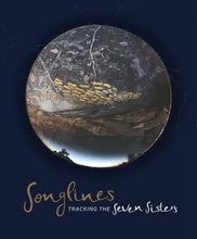 Load image into Gallery viewer, SONGLINES - TRACKING THE SEVEN SISTERS