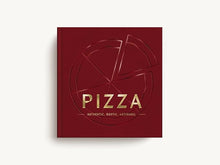 Load image into Gallery viewer, PIZZA - AUTHENTIC, RUSTIC, ARTISANAL COOKBOOK