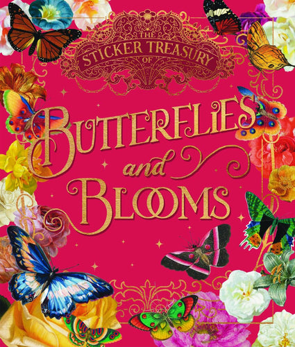 BLOOMS & BUTTERFLIES STICKER TREASURY BOOK